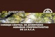 CONSEJO CENTRAL DE JUVENTUDES AGRARIAS COOPERATIVISTAS DE LA A.C.A