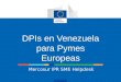 DPIs en Venezuela para Pymes Europeas Mercosur IPR SME Helpdesk