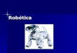 Robótica. Índice Definición de robot Definición de robot Clasificación Clasificación Ética: las Tres Leyes de la robótica Ética: las Tres Leyes de la