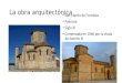 La obra arquitectónica San Martín de Fromista Palencia Siglo XI Comenzada en 1066 por la viuda de Sancho III