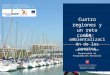 Cuatro regiones y un reto común: La ambientalización de los puertos Generalitat de Catalunya Departamento de Medio Ambiente y Vivienda Xavier Martí Ragué