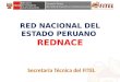 RED NACIONAL DEL ESTADO PERUANO REDNACE Secretaría Técnica del FITEL