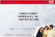 CONDICIONES GENERALES DE CONTRATACIÓN INFONAVIT, tu derecho a vivir mejor México, D.F. a 24 de abril de 2007