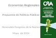 Economías Regionales Propuestas de Políticas Públicas Honorable Congreso de la Nación Mayo de 2014