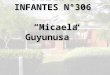 JARDÍN DE INFANTES N°306 “Micaela Guyunusa” JARDÍN DE INFANTES N°306 “Micaela Guyunusa”