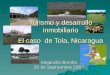 Turismo y desarrollo inmobiliario E l caso de Tola, Nicaragua Alejandro Bonilla 26 de Septiembre 2007