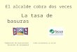 El alcalde cobra dos veces La tasa de basuras Federación de Asociaciones FACUA Consumidores en Acción Vecinales de Valladolid