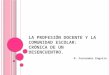 L A PROFESIÓN DOCENTE Y LA COMUNIDAD ESCOLAR : CRÓNICA DE UN DESENCUENTRO. M. Fernandez Enguita