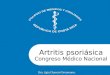 Artritis psoriásica Congreso Médico Nacional Dra. Ligia Chaverri Oreamuno