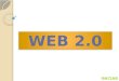 ¿Qué Es La Web 2.0? Web 2.0 & Educación Tipos De Herramientas Web 2.0 Herramientas, Aplicación & Ejemplos ¿Dónde Buscar Aplicaciones Web 2.0? De Clic