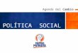 POLÍTICA SOCIAL Agenda del Cambio Política de Desarrollo Social y Población - 2002 BENEFICIOS DEL FACILITAR ACCESO IGUALDAD Y EQUIDAD DESARROLLO