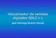 Visualizador de señales digitales SDLC++ José Domingo Álvarez Hervás