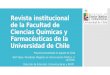 Revista institucional de la Facultad de Ciencias Químicas y Farmacéuticas de la Universidad de Chile Proyecto presentado en agosto de 2014 Ruth Tapia
