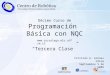 Décimo Curso de Programación Básica con NQC “Tercera Clase”  Cristián A. Arenas Ulloa Septiembre 5 de 2009