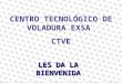 CENTRO TECNOLÓGICO DE VOLADURA EXSA CTVE LES DA LA BIENVENIDA