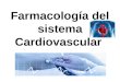 Farmacología del sistema Cardiovascular. Componentes del sistema circulatorio Aurículas: reciben la sangre que retorna al corazón por las venas (presión