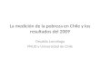 La medición de la pobreza en Chile y los resultados del 2009 Osvaldo Larrañaga PNUD y Universidad de Chile