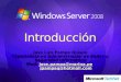 Una plataforma de las versiones del S.O de Microsoft para SERVIDORES Nueva evolución de Windows Server 2003 sobre el núcleo de Windows Vista Los cambios