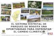 EL SISTEMA DISTRITAL DE PARQUES DE BOGOTA UNA OPORTUNIDAD PARA ENFRENTAR EL CAMBIO CLIMÁTICO