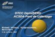 DTCC Deriv/SERV ACSDA Foro de Liderazgo Michael Velleca, Vicepresidente, Deriv/Serv 8 de octubre, 2007