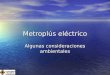 Metroplús eléctrico Algunas consideraciones ambientales