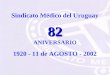 Sindicato Médico del Uruguay 82 ANIVERSARIO 1920 - 11 de AGOSTO - 2002
