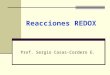 Reacciones REDOX Prof. Sergio Casas-Cordero E.. prof. S. Casas-Cordero E