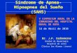 Síndrome de Apnea-Hipoapnea del Sueño (SAHS) Dr. J.F. Carboneros Unidad de Neumología Hospital de Jerez Clinica los Alamos (Jerez) V SIMPOSIUM ANUAL DE