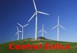 CENTRAL EÓLICA La energía eólica es la energía obtenida del viento, es decir, la energía cinética generada por efecto de las corrientes de aire, y que