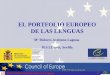 1 El Portfolio Europeo de las Lenguas EL PORTFOLIO EUROPEO DE LAS LENGUAS Mª Dolores Aceituno Laguna IES LLanes, Sevilla