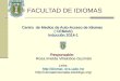 FACULTAD DE IDIOMAS Centro de Medios de Auto-Acceso de Idiomas ( CEMAAI) Inducción 2014-1 Responsable: Rosa Imelda Villalobos Guzmán Rosa Imelda Villalobos