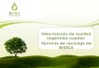 Valorización de aceites vegetales usados Servicio de reciclaje de BIOILS