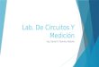 Lab. De Circuitos Y Medición Ing. Daniel R. Ramírez Rebollo