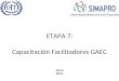 ETAPA 7: Capacitación Facilitadores GAEC Junio 2014