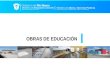 OBRAS DE EDUCACIÓN. La educación que recibimos Al asumir la gestión en el Ministerio de Educación y Derechos Humanos de Río Negro, recibimos 350 edificios