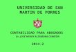 UNIVERSIDAD DE SAN MARTIN DE PORRES CONTABILIDAD PARA ABOGADOS Dr. JOSÉ HENRY ALZAMORA CARRIÓN 2014-2