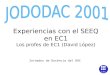 UPC Experiencias con el SEEQ en EC1 Los profes de EC1 (David López) Jornades de Docència del DAC