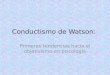Conductismo de Watson: Primeras tendencias hacia el objetivismo en psicología