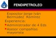 FENDIPETROLEO Expositor Jorge Iván Bermúdez Ramírez Experiencia: l Administrador de 4 Eds l Asesor compañías mayorista