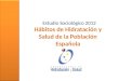 Hábitos de Hidratación y Salud de la Población Española Estudio Sociológico 2012