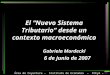 El “Nuevo Sistema Tributario” desde un contexto macroeconómico Gabriela Mordecki 6 de junio de 2007 Área de Coyuntura – Instituto de Economía – FCEyA –