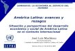 José Luis Machinea Secretario Ejecutivo Comisión Económica para América Latina y el Caribe Buenos Aires, 11 de abril de 2007 América Latina: avances y