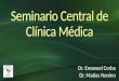 Dr. Emanuel Corba Dr. Matías Nonino. Motivo de consulta Oligoartritis y sensación febril