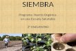 SIEMBRA Programa Huerta Orgánica en una Escuela Saludable 2º ENCUENTRO