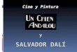 Cine y Pintura y SALVADOR DALÍ. Luis Buñuel Salvador Dalí