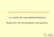 4.1 CASO DE LOS BIOMATERIALES Detección de tecnologías emergentes