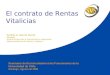 El contrato de Rentas Vitalicias Andrés A. García Durán Abogado Área de Protección al Inversionista y Asegurados Superintendencia de Valores y Seguros