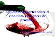 Estudio de cohortes sobre el vino tinto y el cáncer de próstata Jose Manuel Arnaldo Lucas