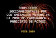 CONFLICTOS SOCIOAMBIENTALES POR CONTAMINACIÓN MINERA EN LA ZONA DE CANTUMARCA – MUNICIPIO DE POTOSÍ PIEB 2009