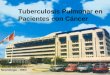 Dra. Katherine Gutarra Jefa del Servicio de Neumología - INEN Tuberculosis Pulmonar en Pacientes con Cáncer